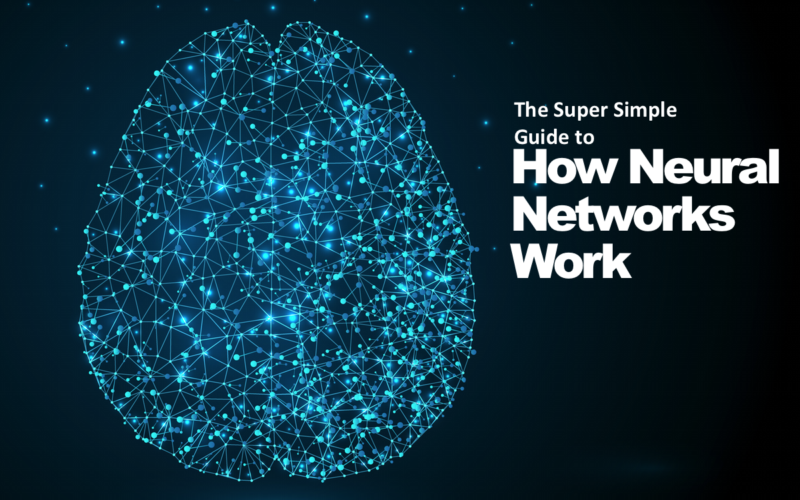 The Super Simple Guide to How Neural Networks Work